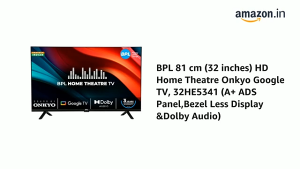 videoframe_2816 BPL 81 Cm (32 Inches) Hd Home Theatre Onkyo Google LED TV, 32He5341 (A+ Ads Panel,Bezel Less Display &Dolby Audio)